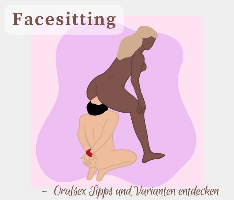 Facesitting: Oralsex mal anders erleben