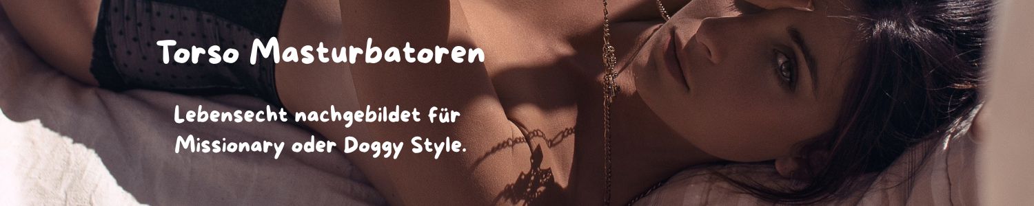 Torso Masturbatoren kaufen