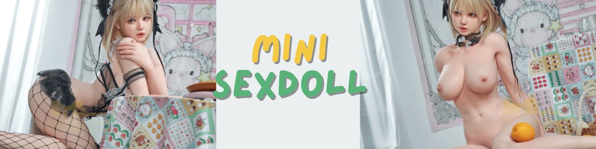 Mini Sex Doll von 100 bis 140 cm banner