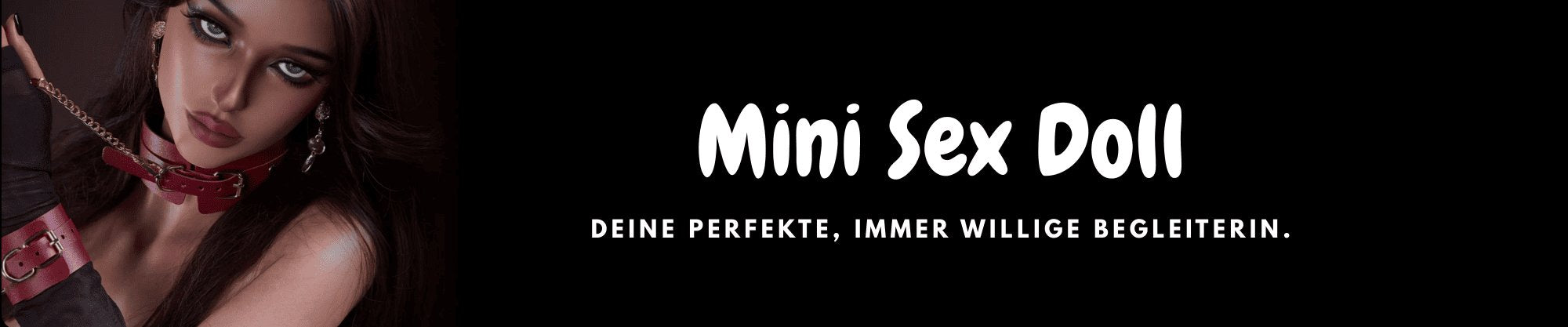 Mini sexdoll - Deine perfekte, immer willige Begleiterin.