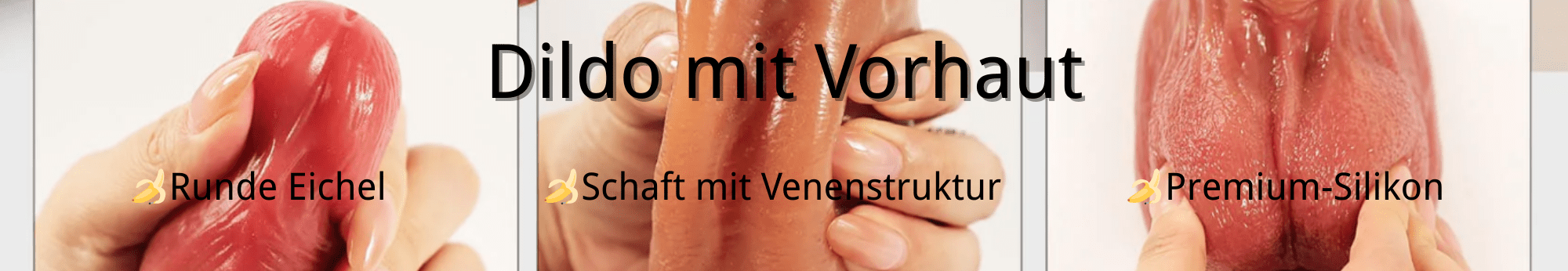 Dildo mit Vorhaut Anus- oder Vaginalspielzeug